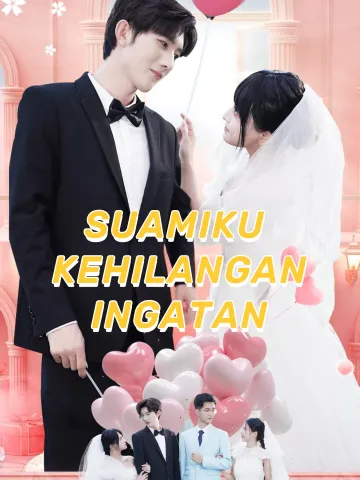 SUAMIKU KEHILANGAN INGATAN